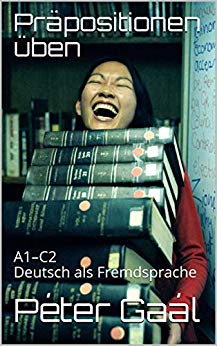 Präpositionen üben. A1–C2. Deutsch als Fremdsprache